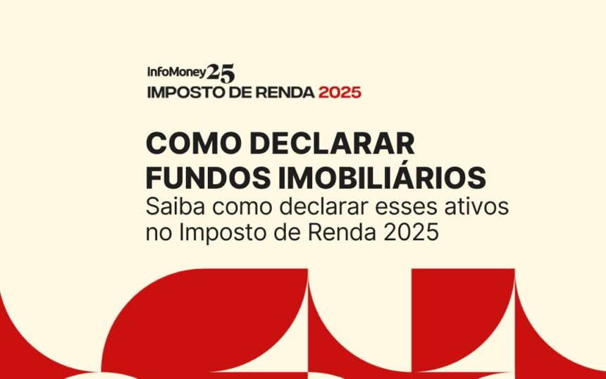 Guia para declarar fundos imobiliários no Imposto de Renda 2025, facilitando o processo para investidores.