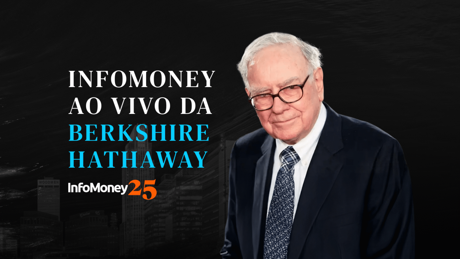 Homem de óculos e terno escuro aparece ao lado de texto sobre transmissão ao vivo da Berkshire Hathaway no InfoMoney.