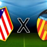 Atlético de Madrid e Valencia: onde assistir e horário do jogo Atlético de Madrid x Valencia na La Liga: onde assistir ao vivo, horário e escalação