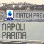 Prévia da Série A: Napoli enfrenta Parma com novidades e palpites string