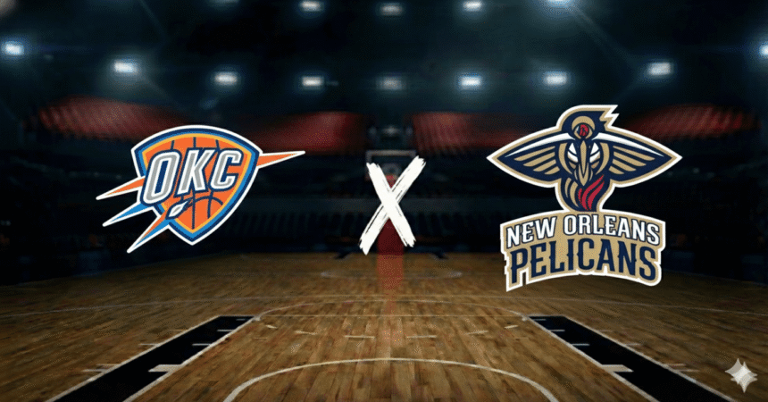 Oklahoma City Thunder enfrenta New Orleans Pelicans: onde ver Oklahoma City Thunder x New Orleans Pelicans