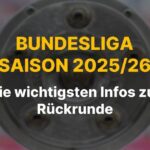 Die wichtigsten Infos zur Rückrunde